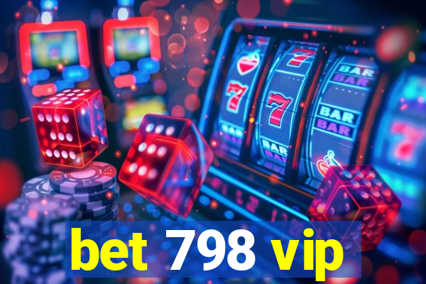 bet 798 vip